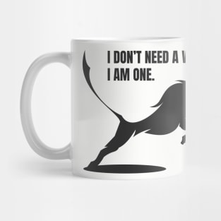 I don't need a weapon Mug